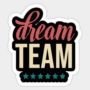 Dream Team Sticker